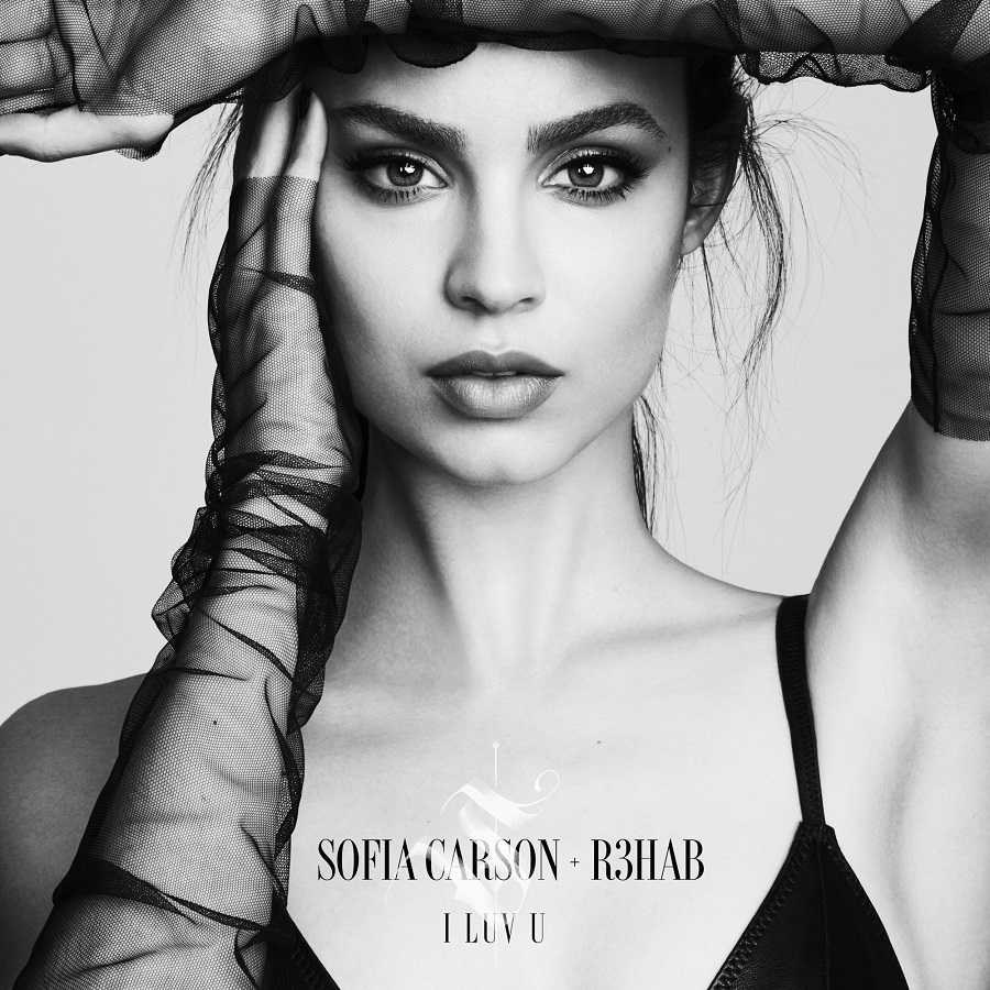 Sofia Carson & R3hab - I Luv U